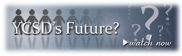 YCSD's Future? YCSD's Future?