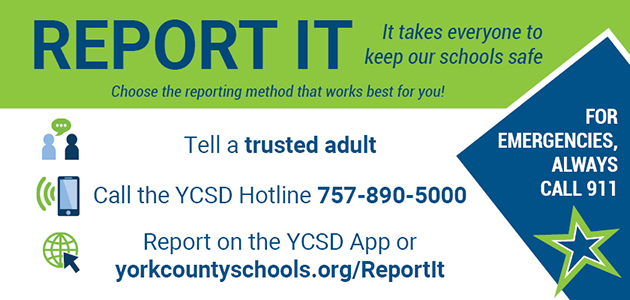 Report it. It takes everyone to keep our schools safe.